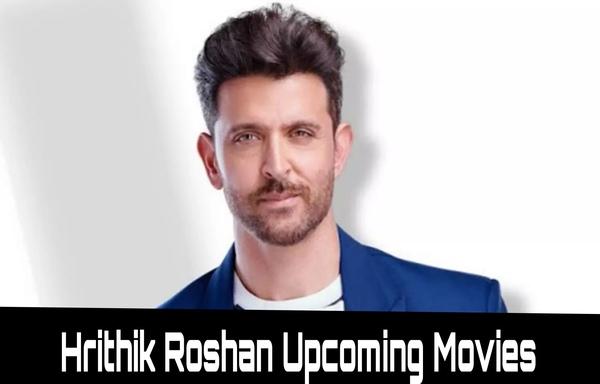 Hrithik Roshan Upcoming Movies