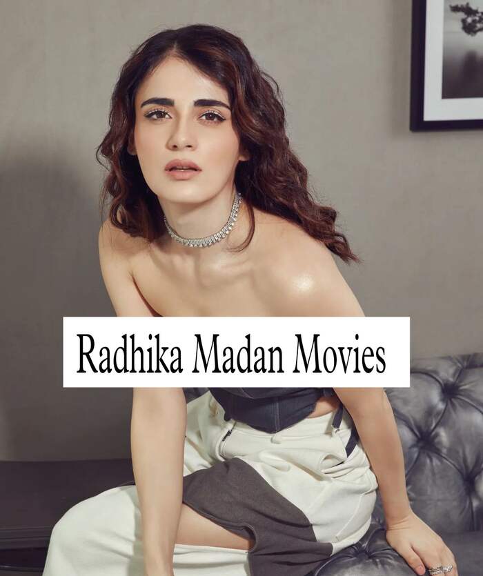 Radhika Madan Movies 
