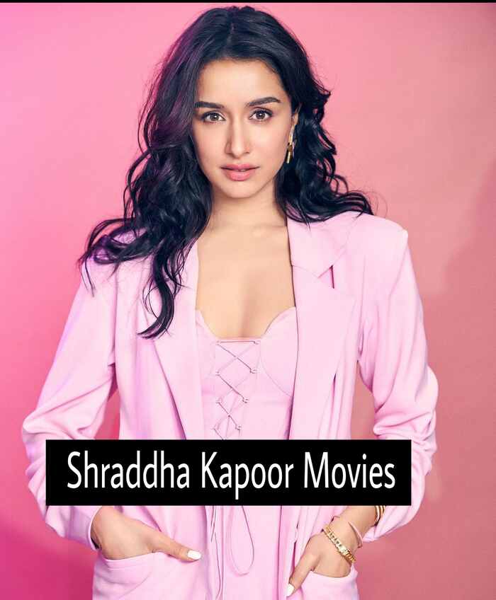 Shraddha Kapoor Movies 