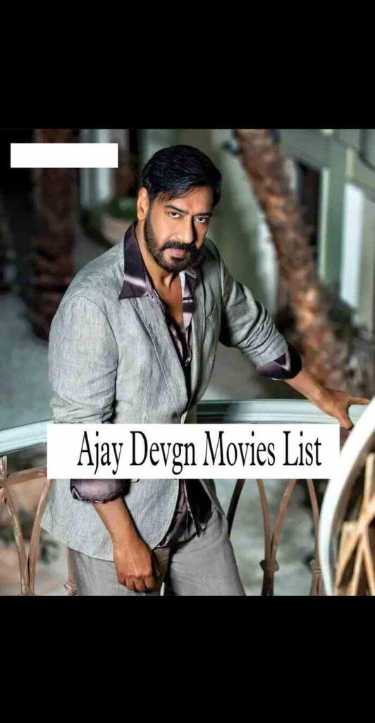 Ajay Devgan Movies List﻿