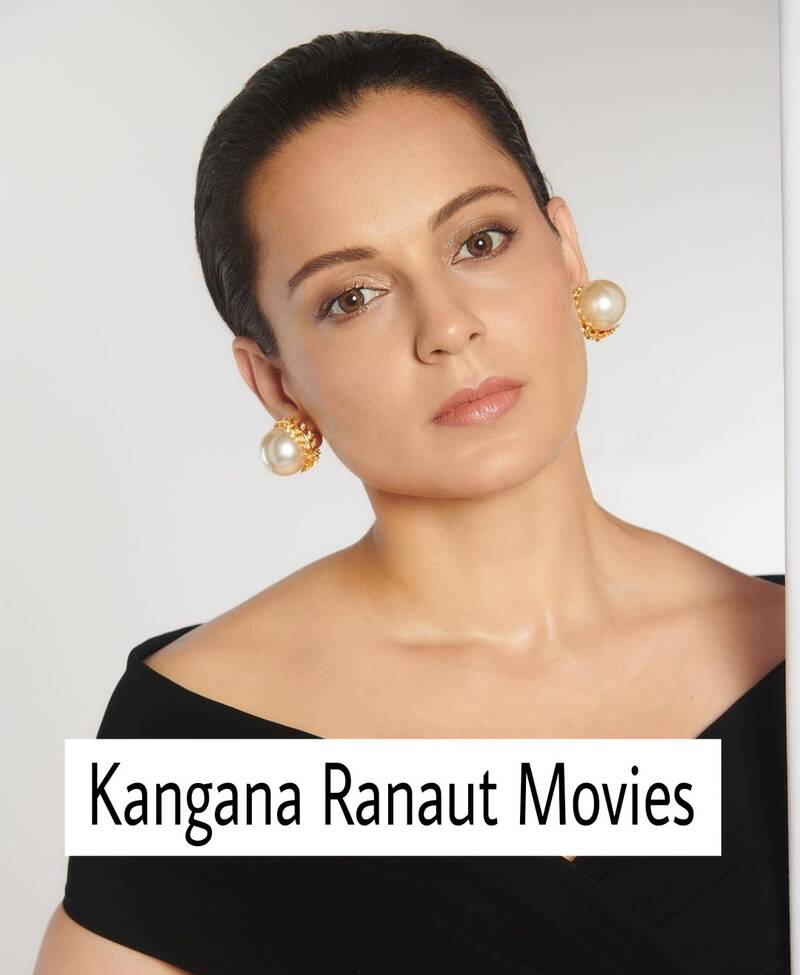 Kangana Ranaut Movies 