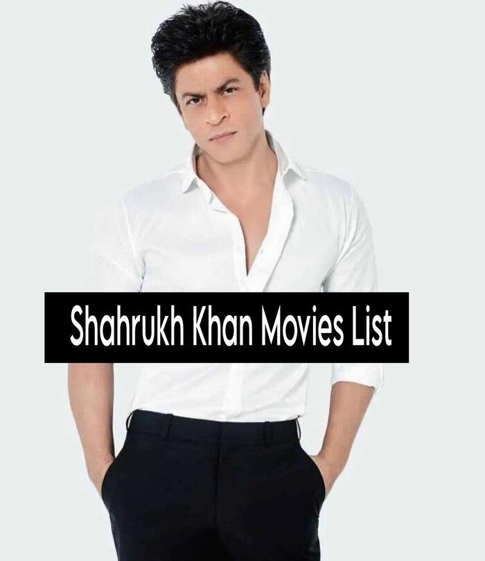 Shahrukh Khan Movies List 
