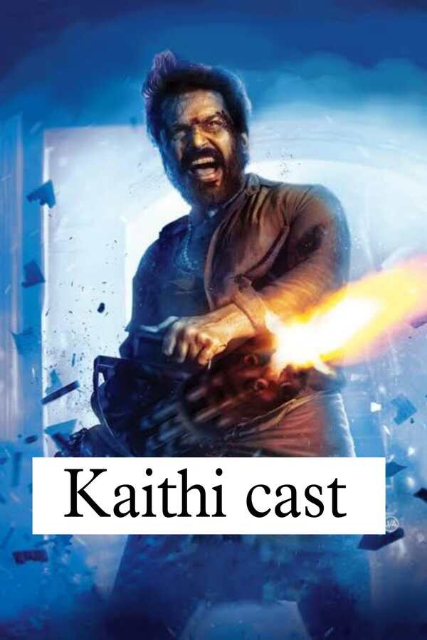 Kaithi cast 